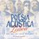Poesia Acústica - Lisboa