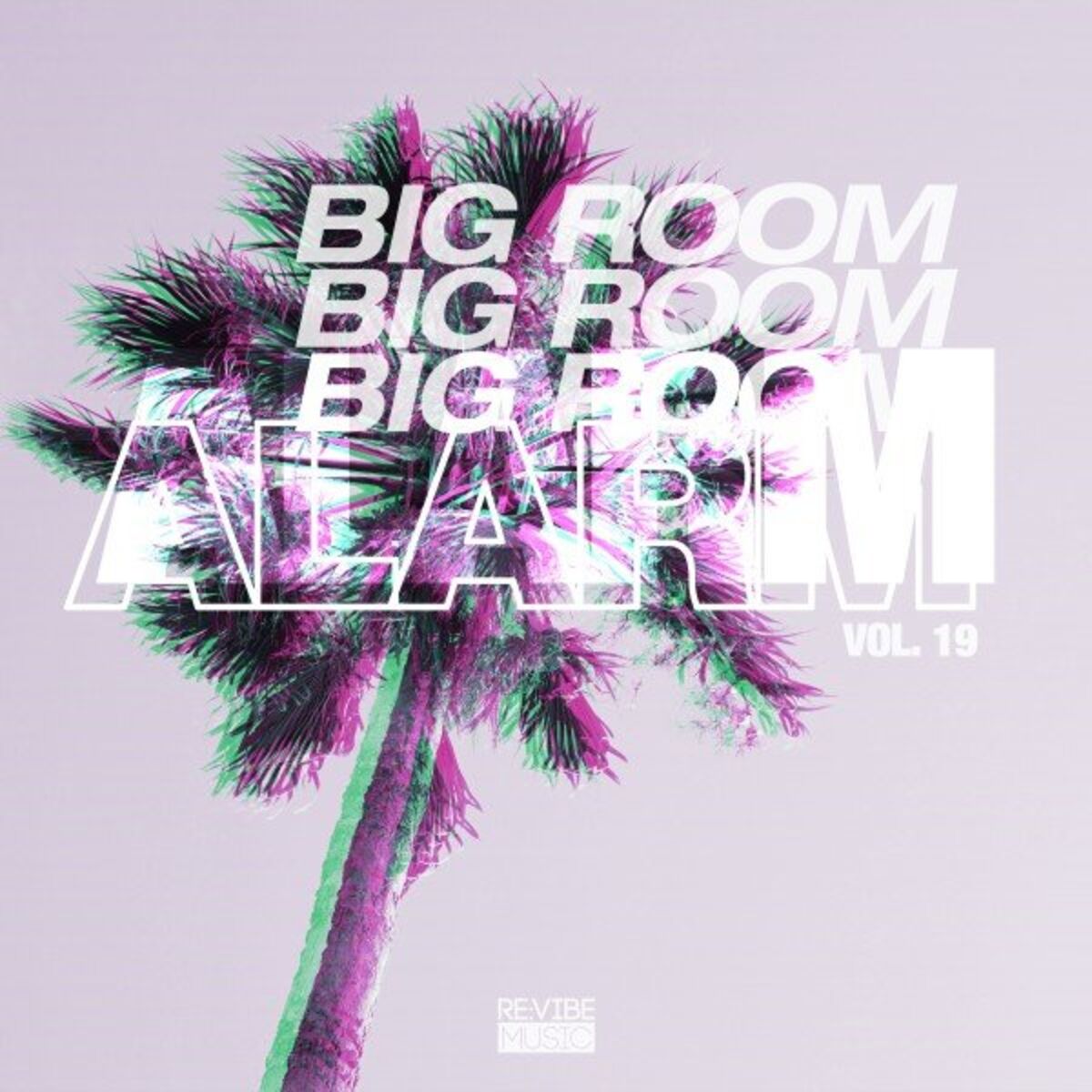 Album cover of Big Room Alarm, Vol. 19