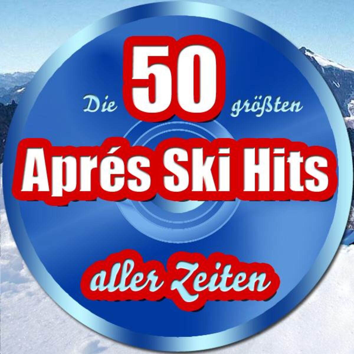 Album cover of Die 50 größten après Ski Hits aller Zeiten