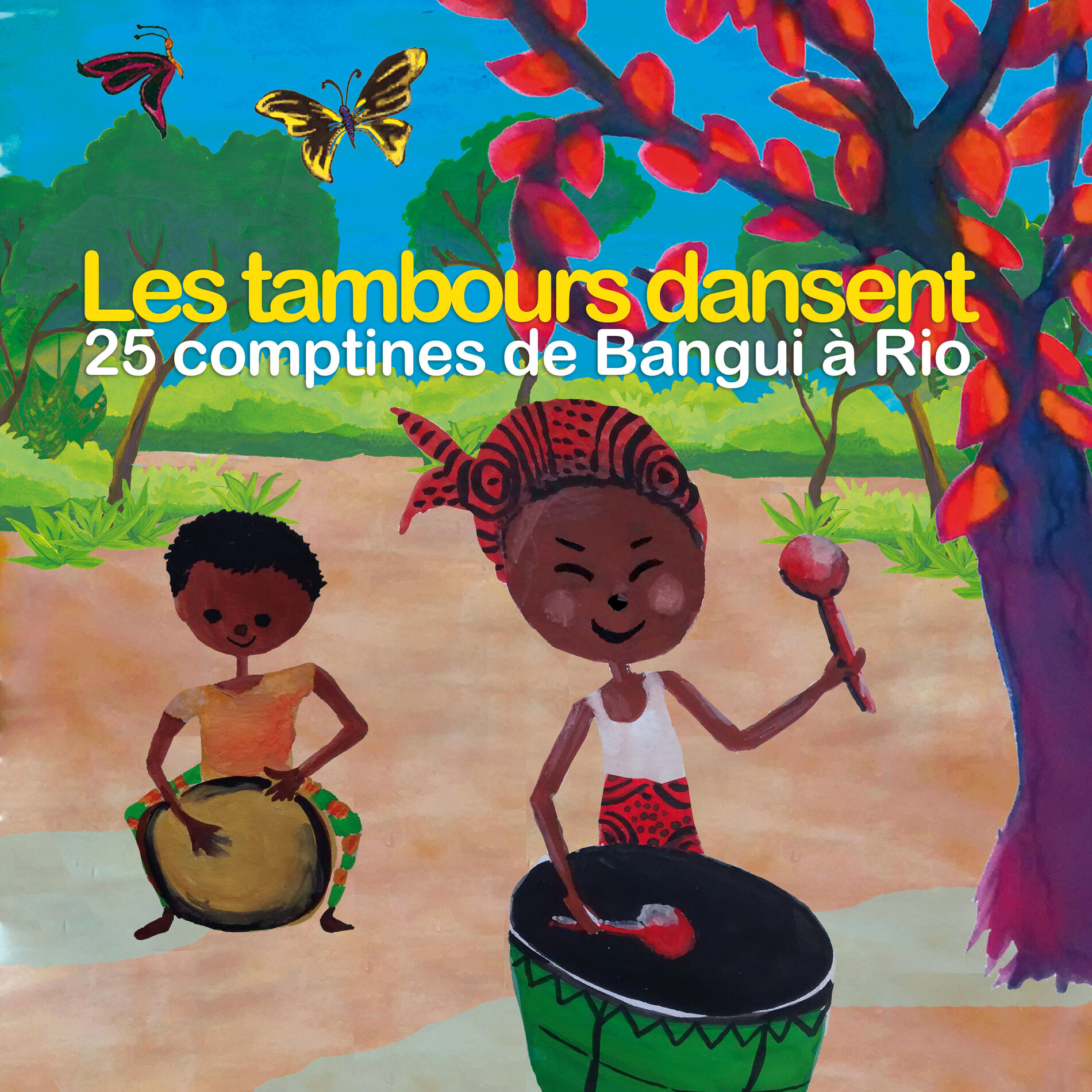 Album cover of Les tambours dansent (25 comptines de Bangui à Rio)