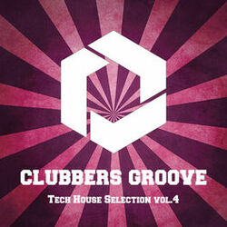 Cover of Clubbers Groove : Tech House Selection Vol.4
