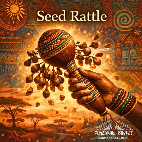 African Music Drums Collection - Seed Rattle | Deezer