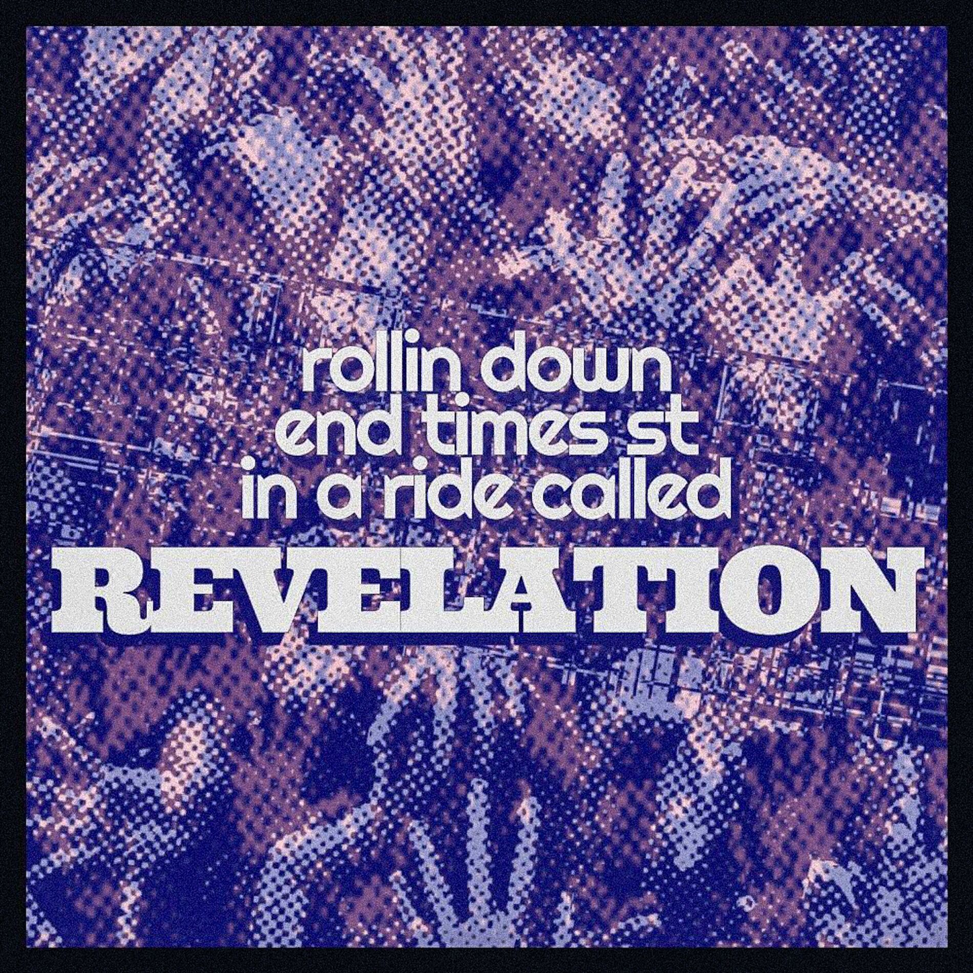 Album cover of rollin down End Times St in a ride called Revelation