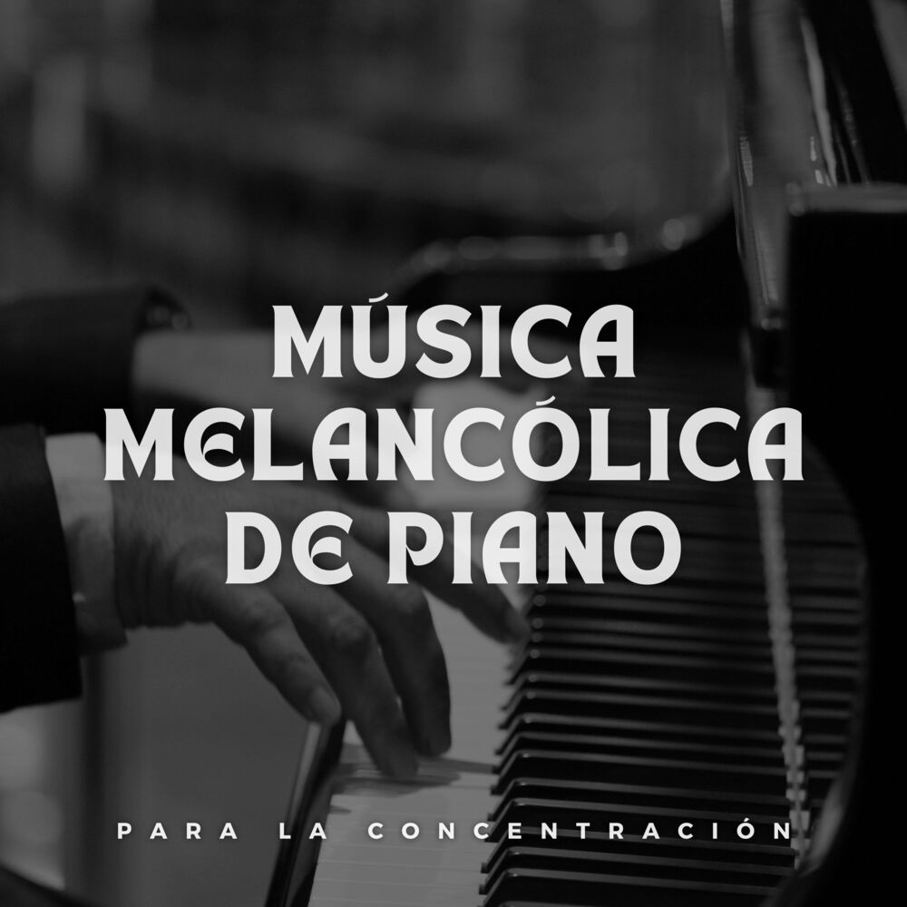 Picture of Música Melancólica De Piano Para La Concentración