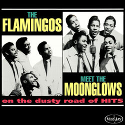 Cover of The Flamingos Meet The Moonglows On The Dusty Road Of Hits