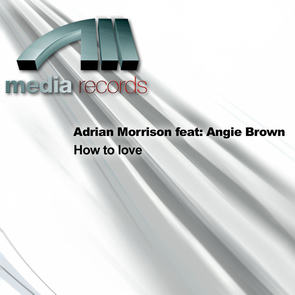 Picture of Adrian Morrison feat: Angie Brown - How to love (MP3 EP)
