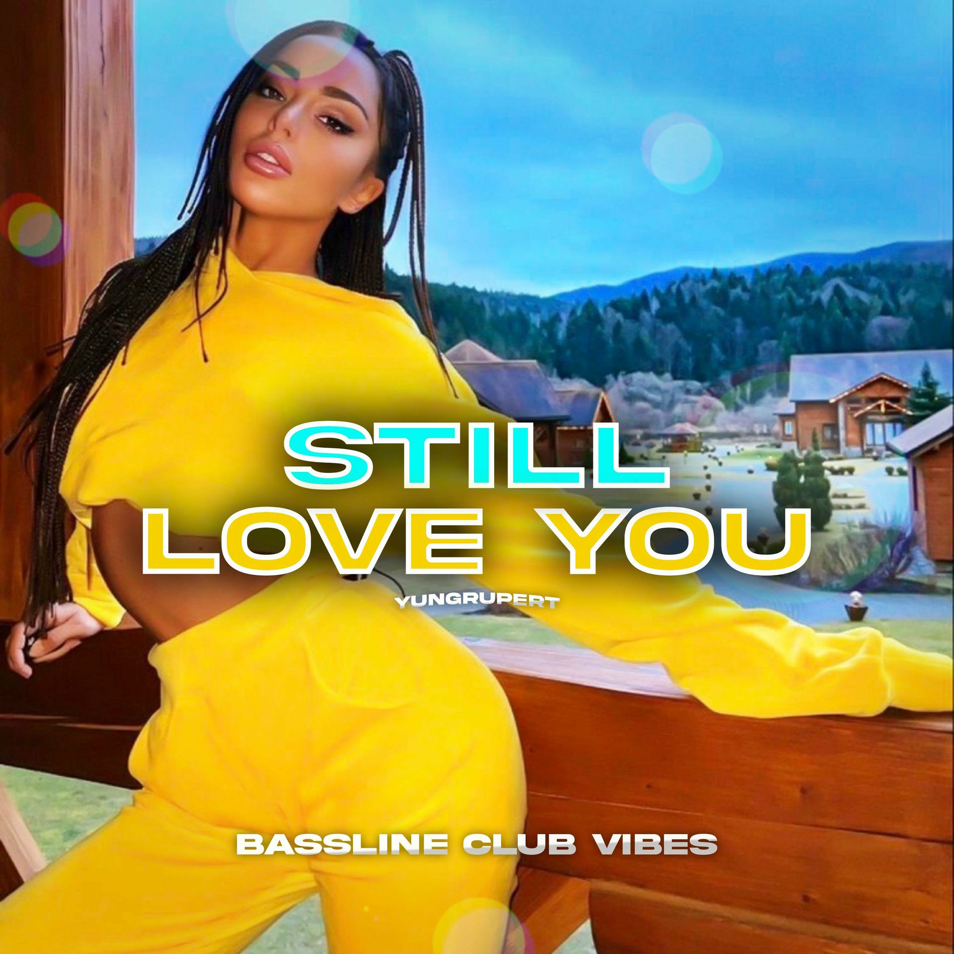 Album cover of Still Love You (feat. yungrupert)