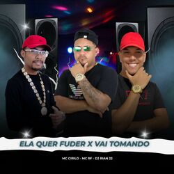 Cover of Ela Quer Fuder X Vai Tomando