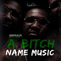 A Bitch Name Music