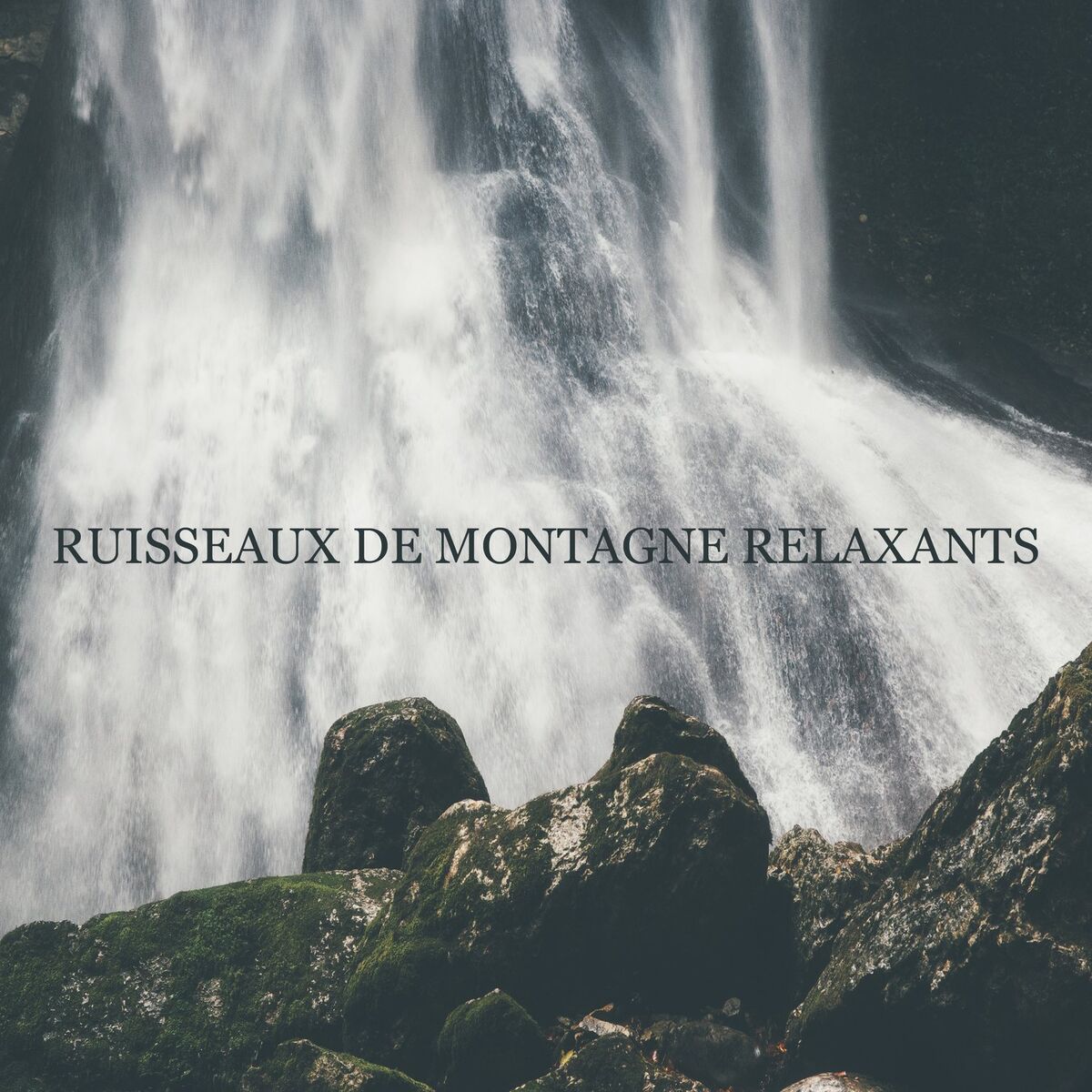 Album cover of Ruisseaux de montagne relaxants: Pureté de l'eau, Sons apaisants de l'eau, Eau purifiante, Eau de paix, Équilibre et détente