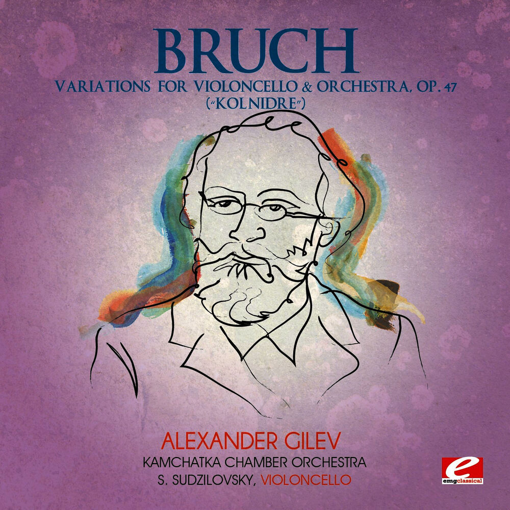 Picture of Bruch: Variations for Violoncello and Orchestra, Op. 47 “Kol Nidre” (Digitally Remastered)