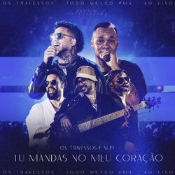 Cover of Tu Mandas no Meu Coração (Ao Vivo)