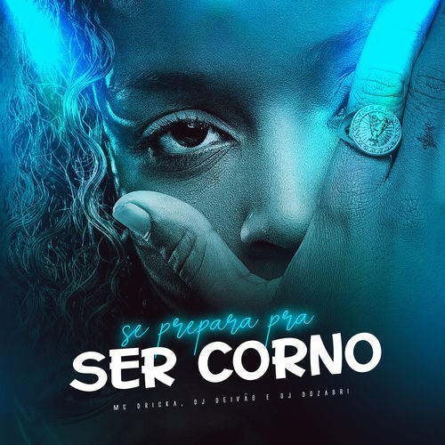 Se Prepara Pra Ser Corno