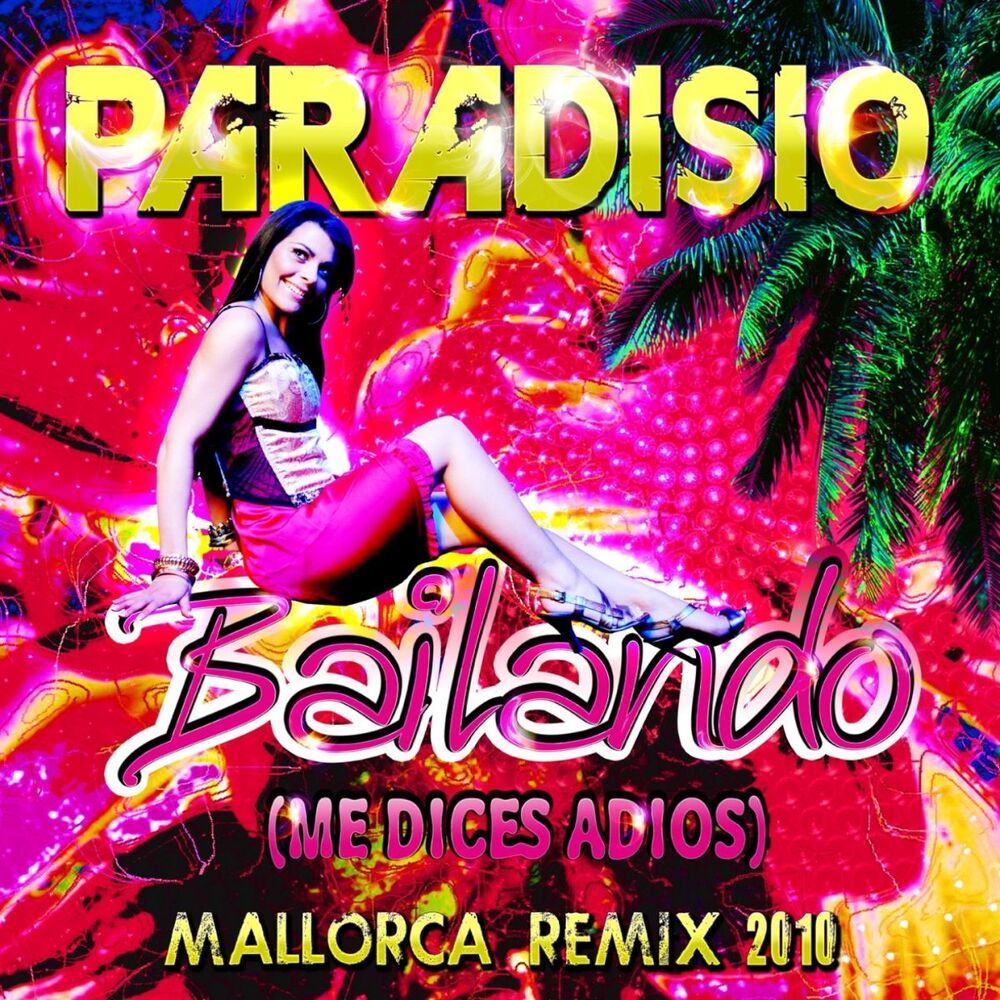 Picture of Bailando (Me Dices Adios) (Mallorca Remix 2010)