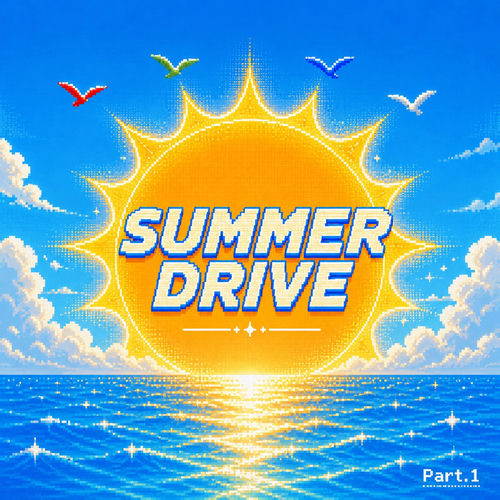 SUMMER DRIVE(part.1)