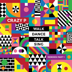 Cover of Walk Dance Talk Sing Remixes Part 1