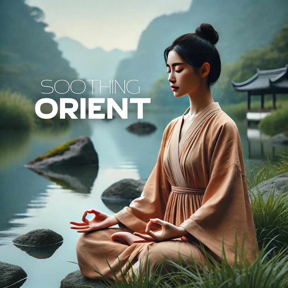 Picture of Soothing Orient: Calmness with Healing Oriental Music and Breath