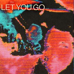 Cover of Let You Go (Vibe Chemistry Remix)