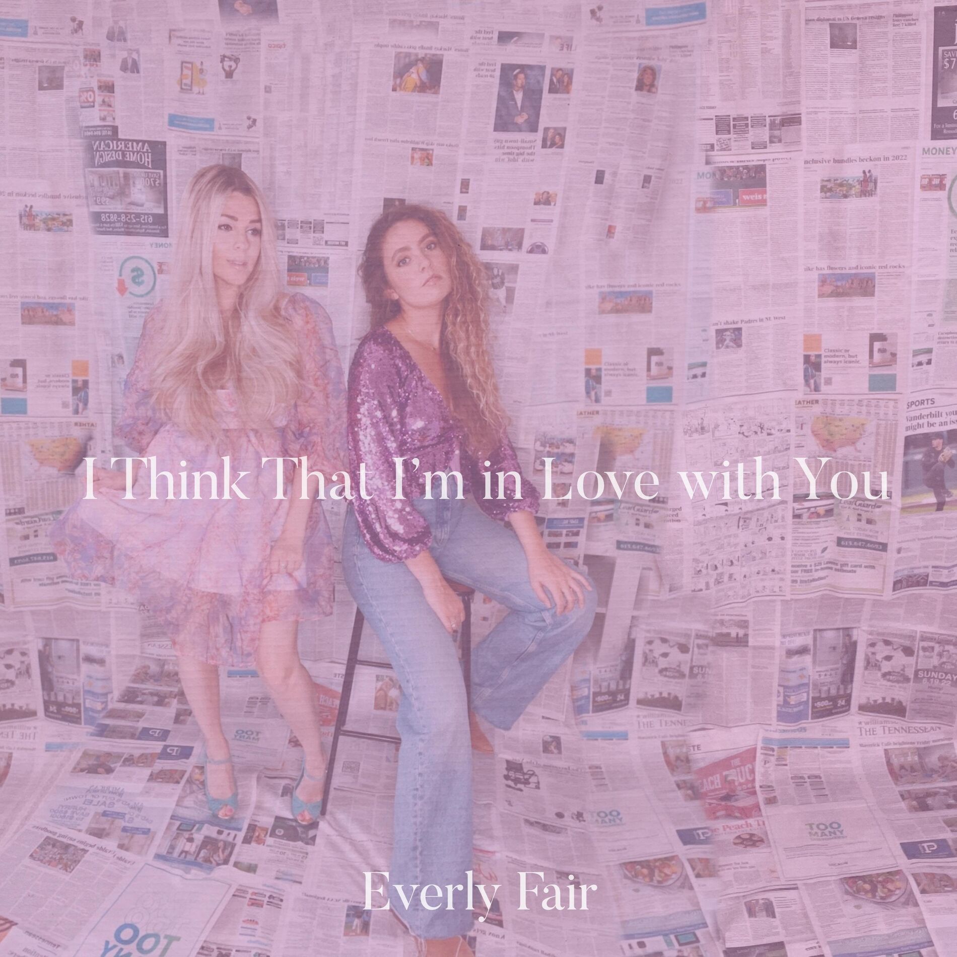 Album cover of I Think That I'm in Love with You