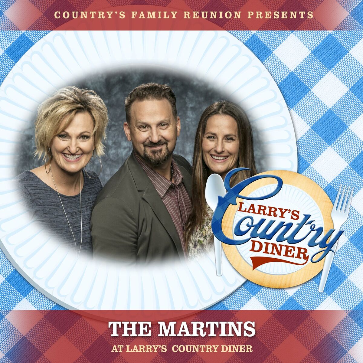 Album cover of The Martins at Larry's Country Diner (Live / Vol. 1)