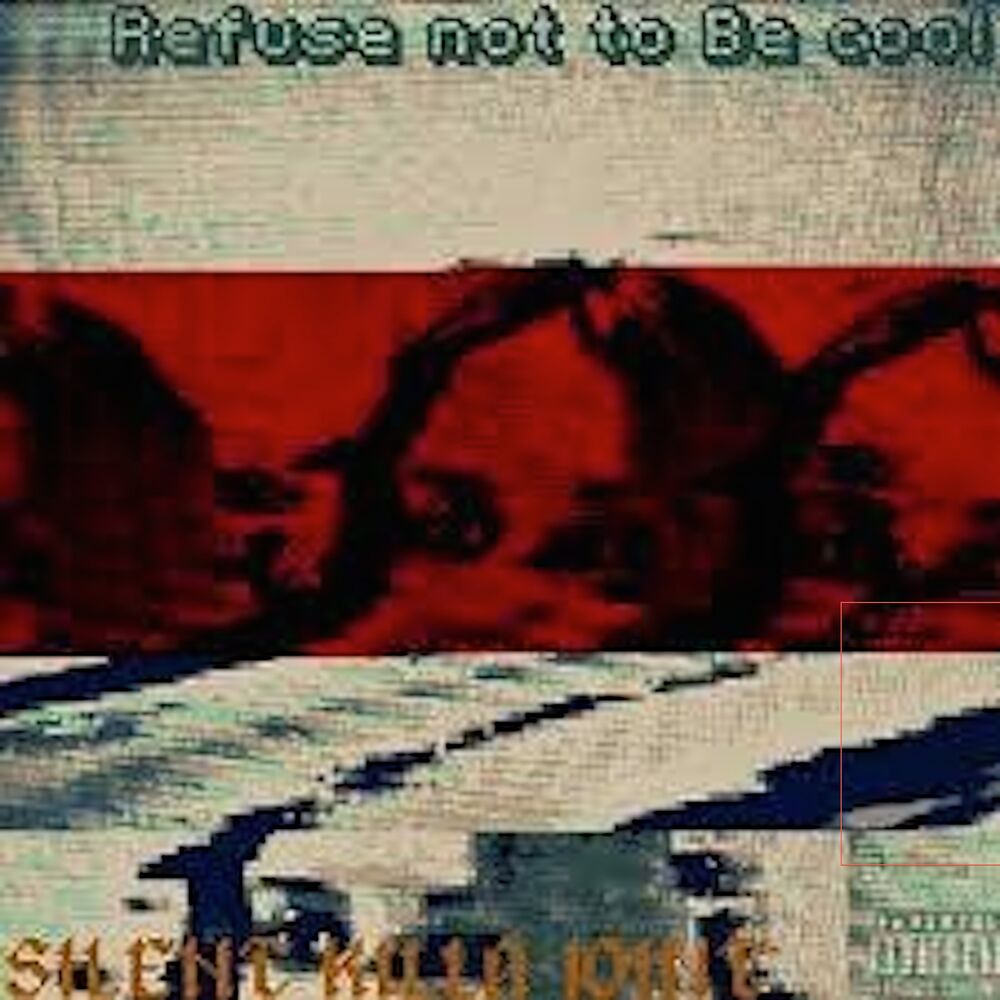 Picture of Refuse not to Be cool