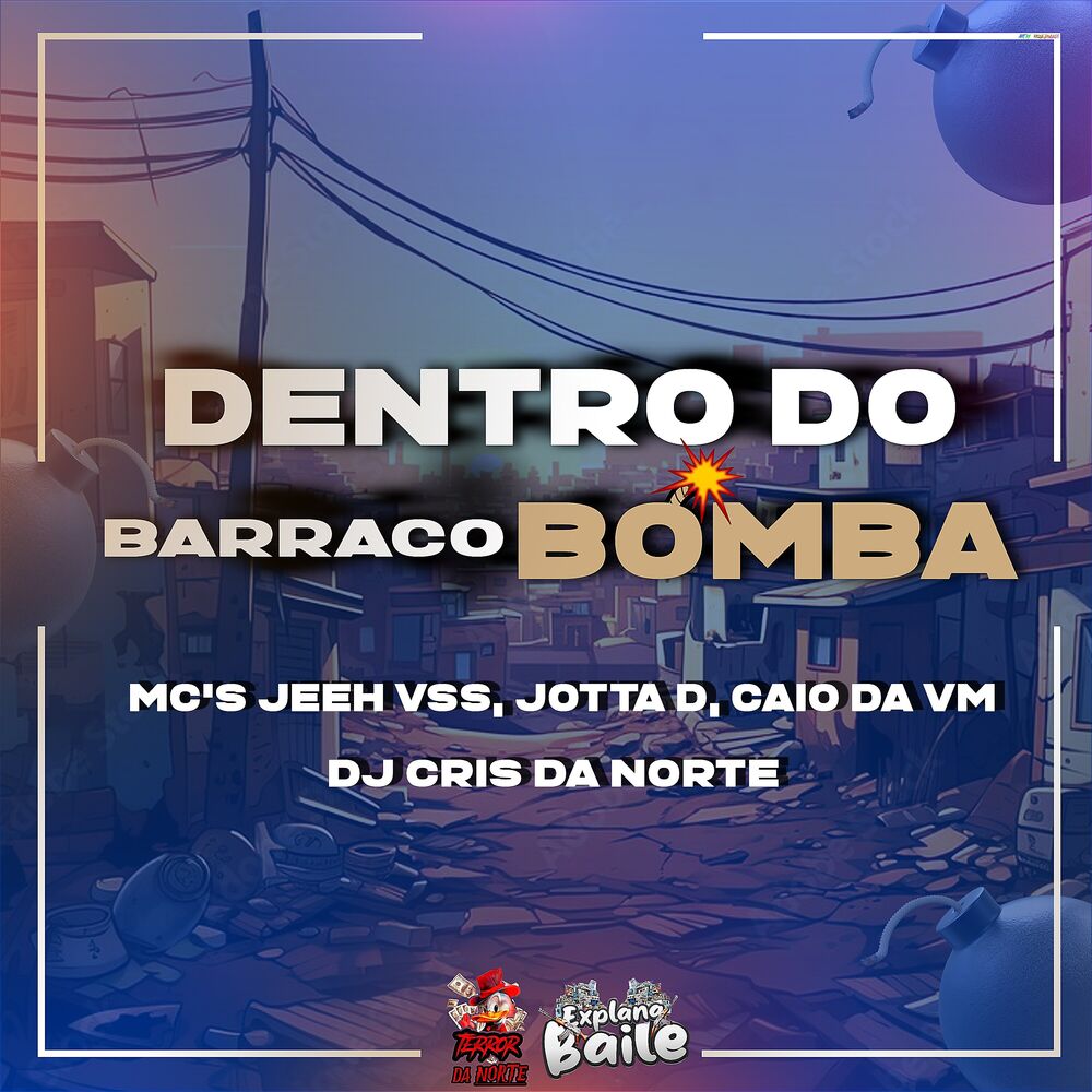 Picture of Dentro do Barraco Bomba