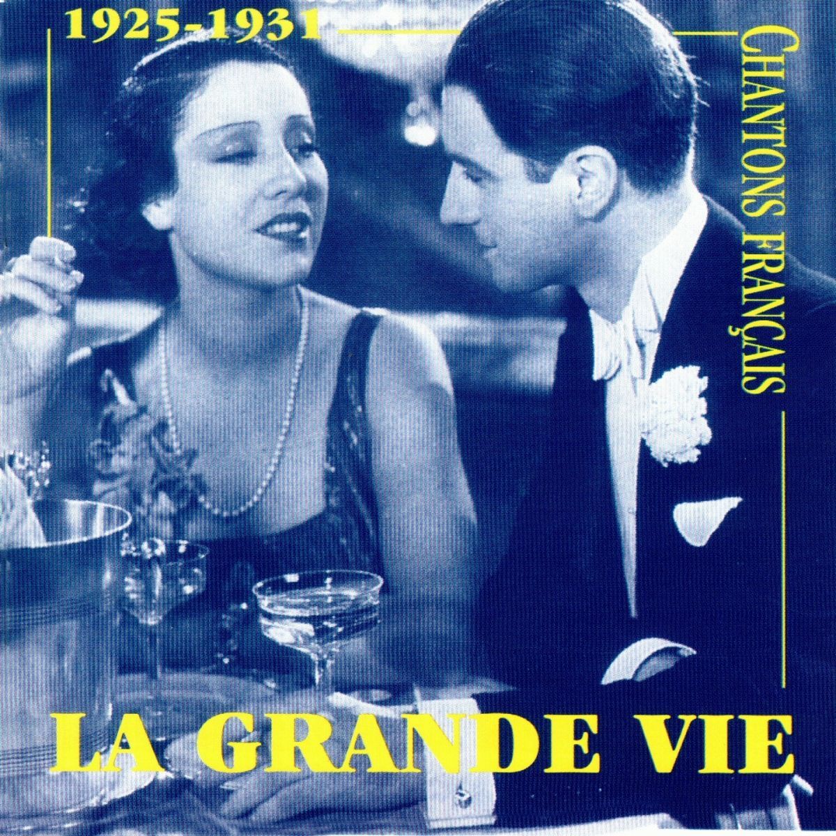 Album cover of Chantons français : La grande vie 1925-1931