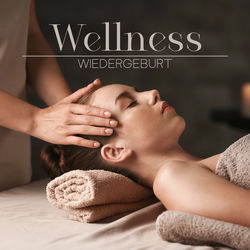 Wellness Wiedergeburt: Pure Spa-Entspannungsmusik