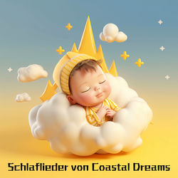 Schlaflieder von Coastal Dreams: Babys Schlafzyklus, friedliche Ruhe für Neugeborene, Wiegenlieder für ein tiefes Nickerchen