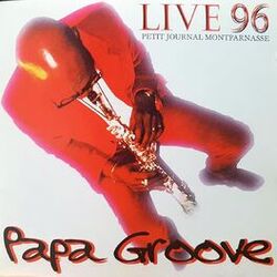 Cover of Live 96, Papa Groove (Live Au Petit Journal Montparnasse)