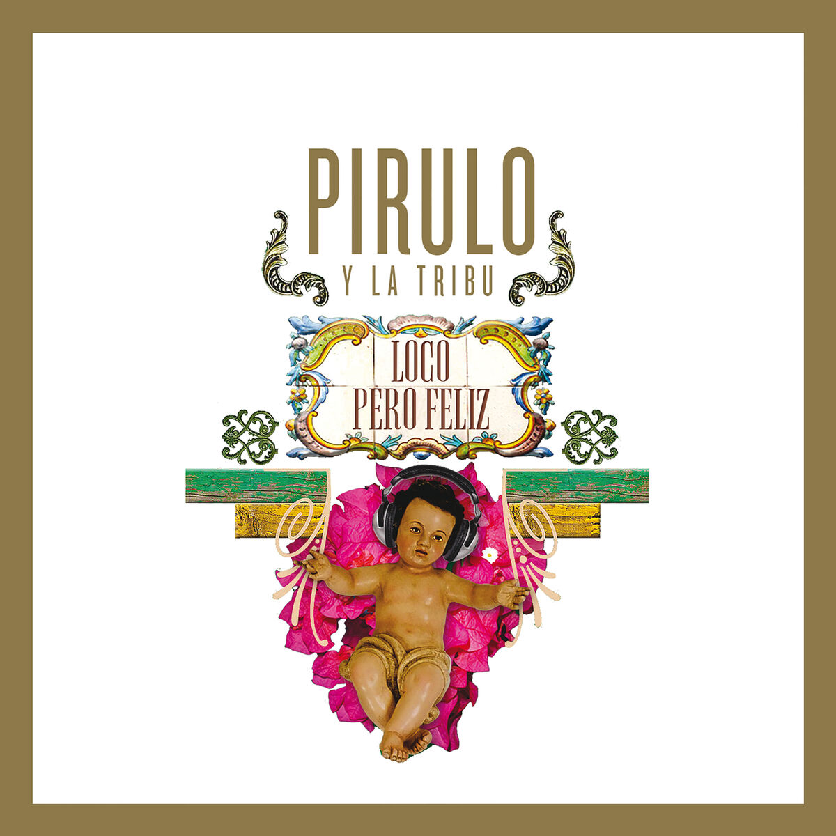 Album cover of Loco Pero Feliz