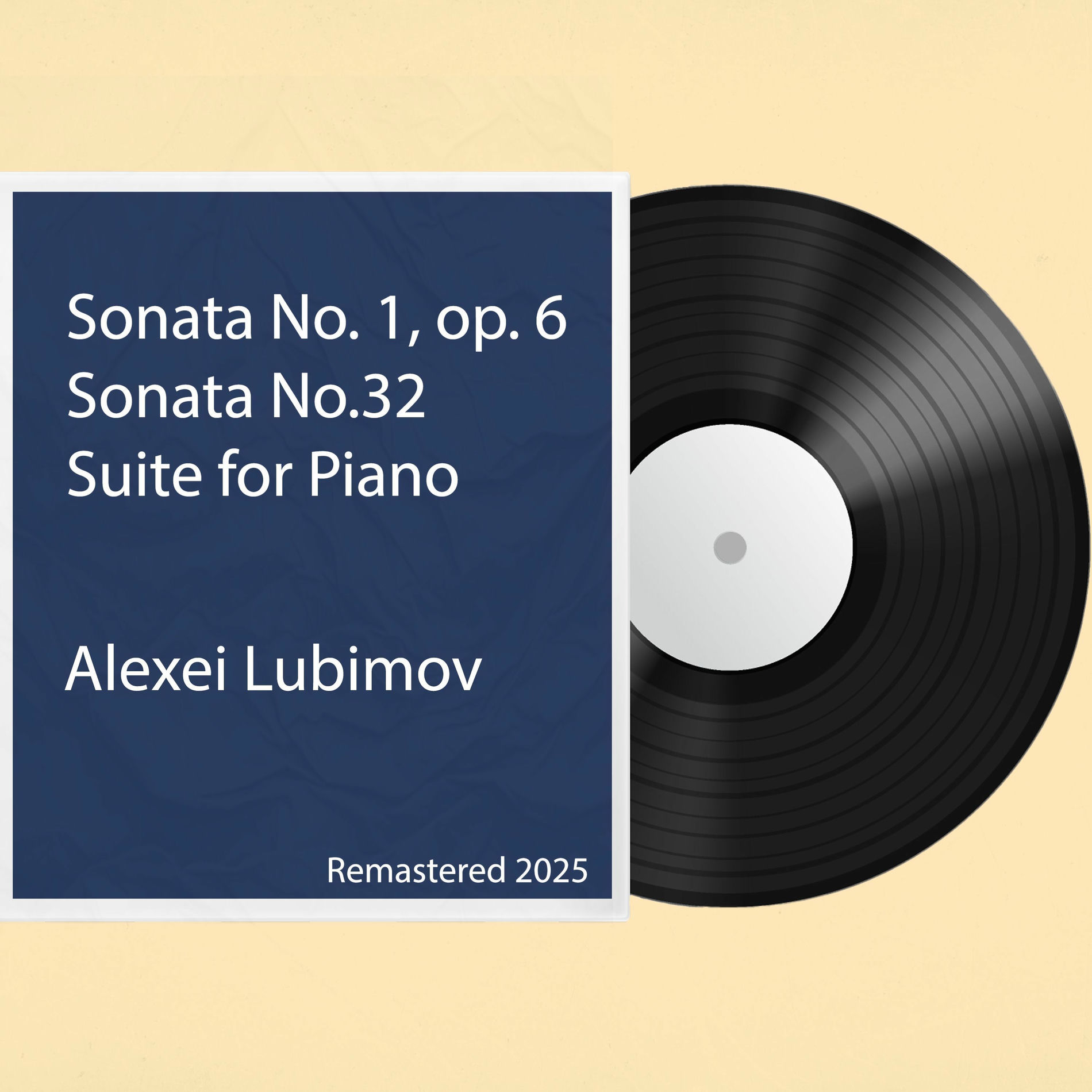 Album cover of Sonata No. 1, op. 6 / Sonata No.32 / Suite for Piano: Remastered 2025