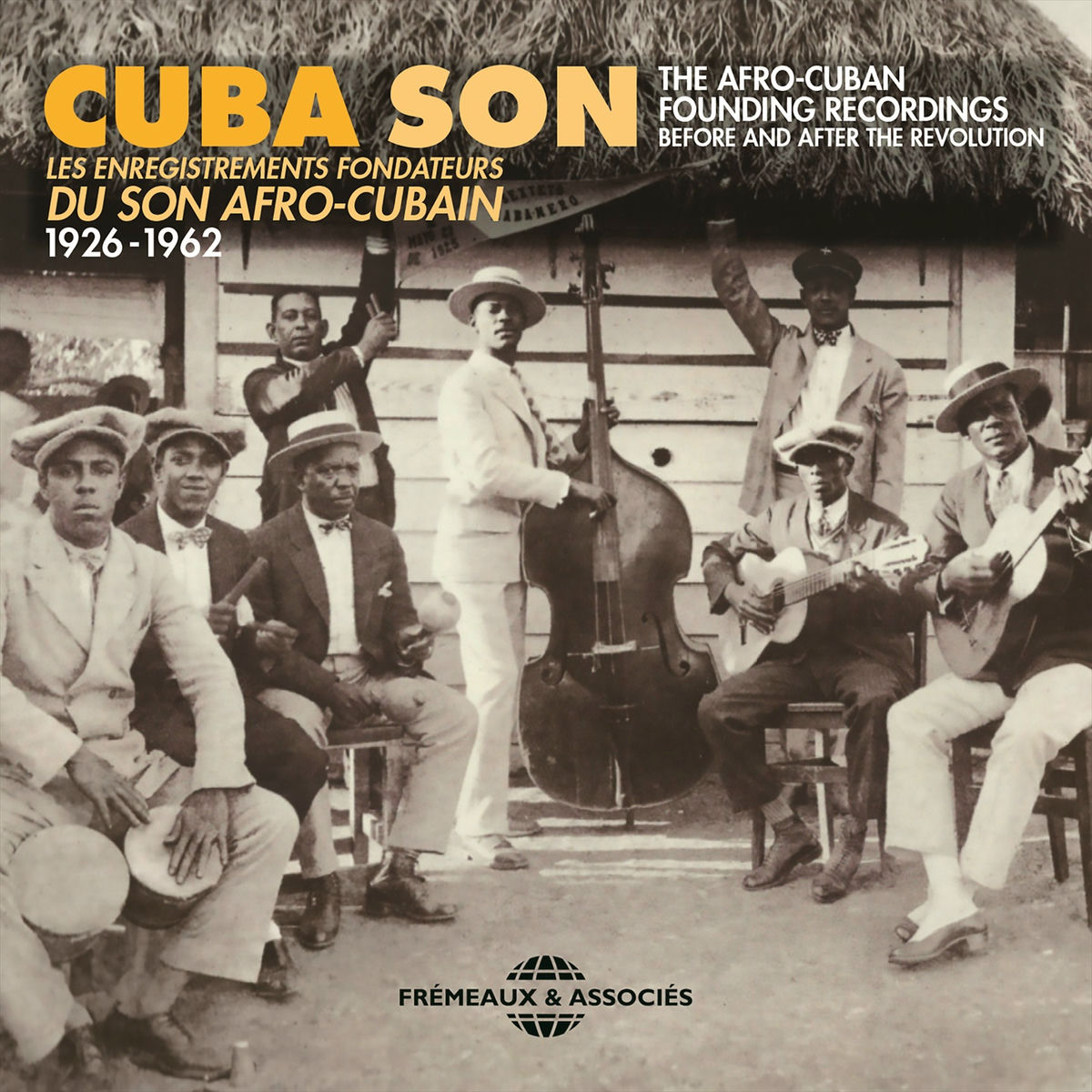 Album cover of Cuba Son - Les Enregistrements Fondateurs Du Son Afro-Cubain, 1926-1962 (The Afro-Cuban Founding Recordings Before and After the Revolution)