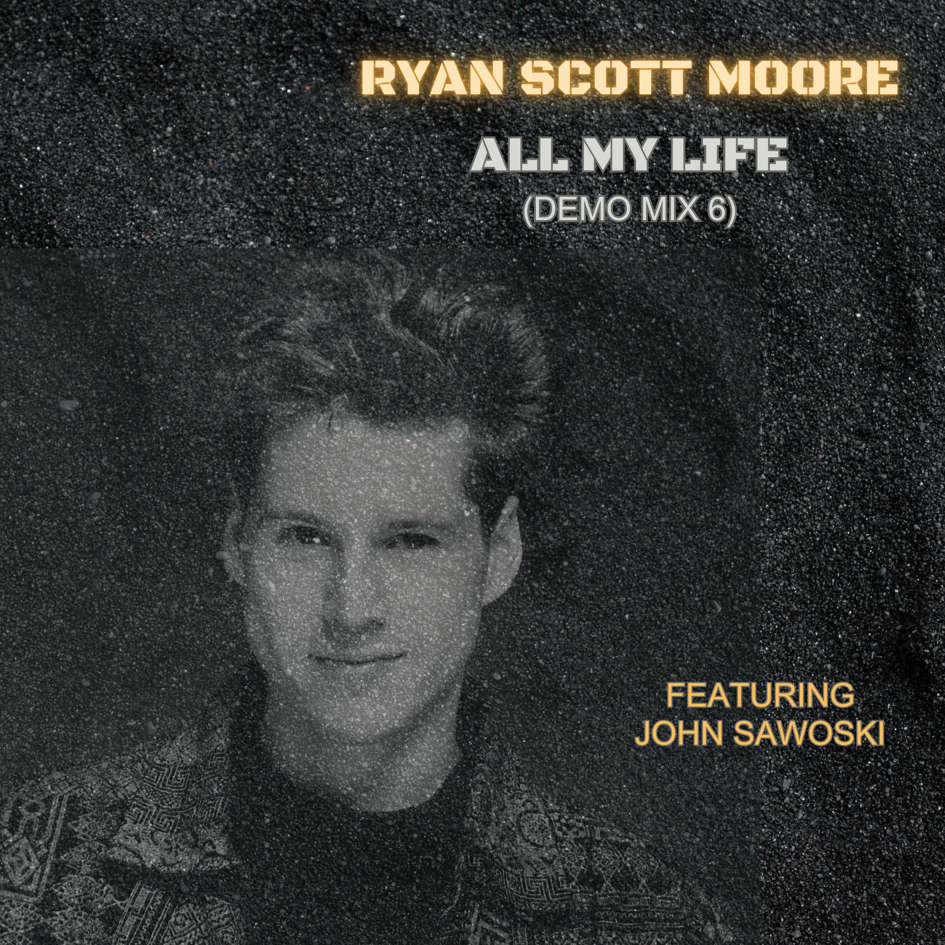Album cover of All My Life (feat. John Sawoski) [Demo Mix 6]