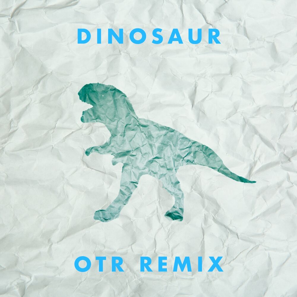 Picture of Dinosaur (OTR Remix)