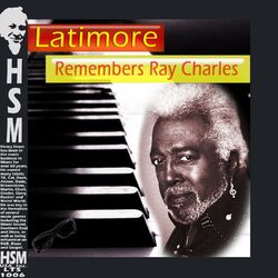 Cover of Latimore Remembers Ray Charles