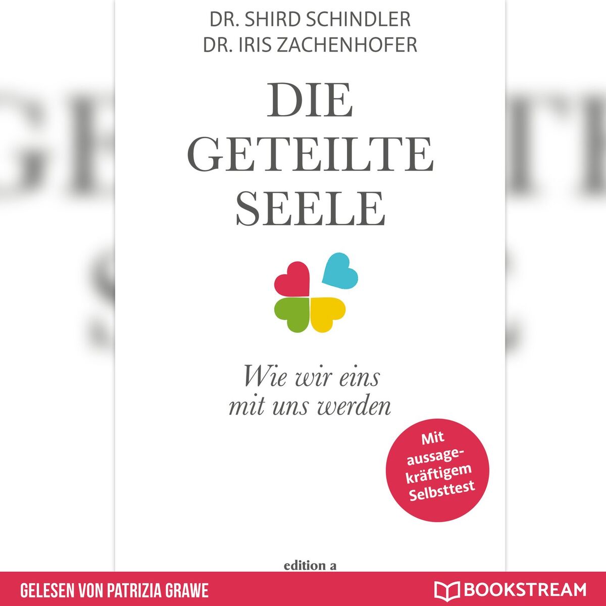 Album cover of Die geteilte Seele - Wie wir eins mit uns werden (Ungekürzt)