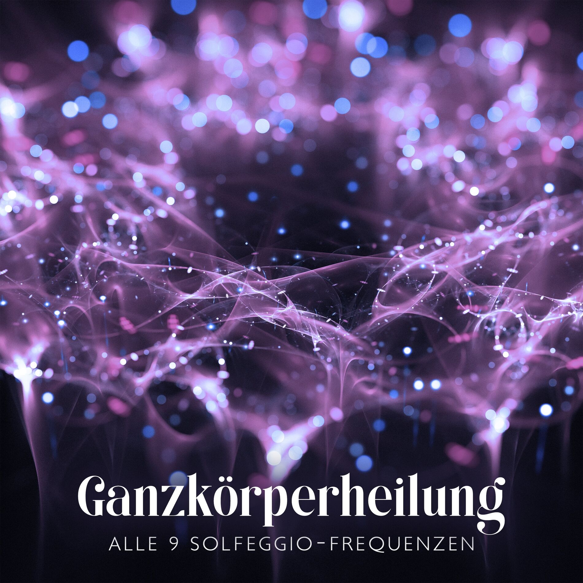 Album cover of Ganzkörperheilung: Alle 9 Solfeggio-Frequenzen