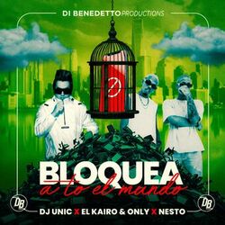 Cover of Bloquea a To el Mundo