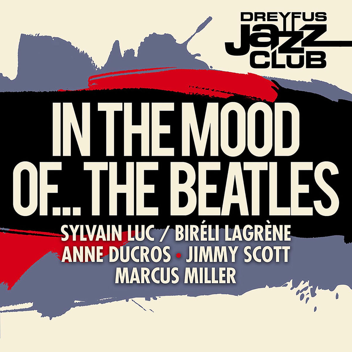 Album cover of Dreyfus Jazz Club: In the Mood of... The Beatles
