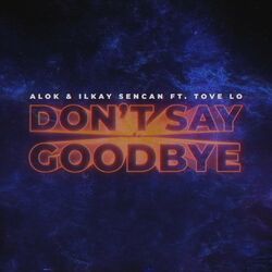 Cover of Don't Say Goodbye (feat. Tove Lo)