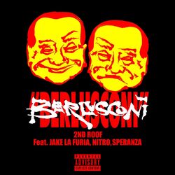 Cover of Berlusconi (feat. Jake La Furia, Nitro & Speranza)