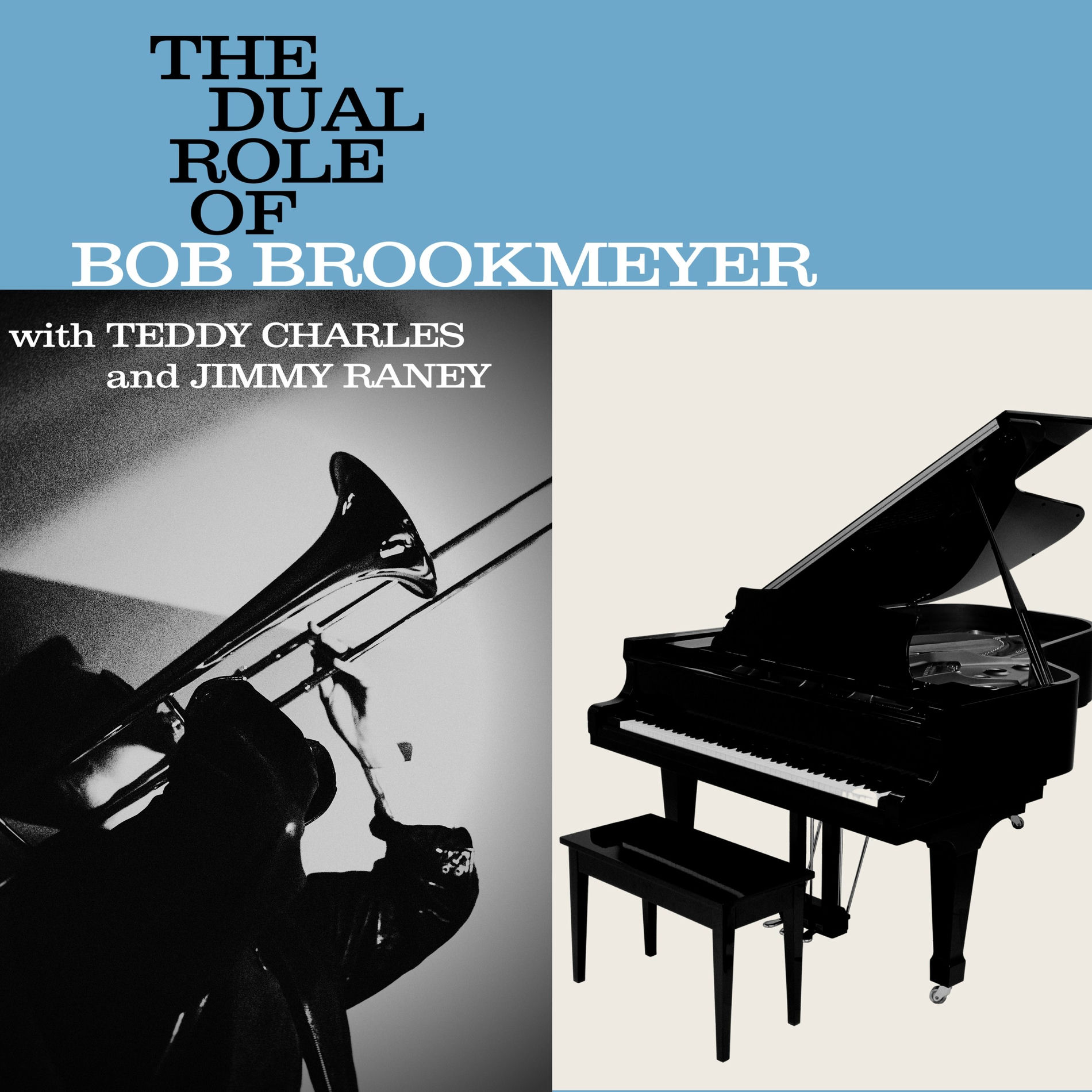 Bob Brookmeyer - The Dual Role of Bob Brookmeyer | Deezer