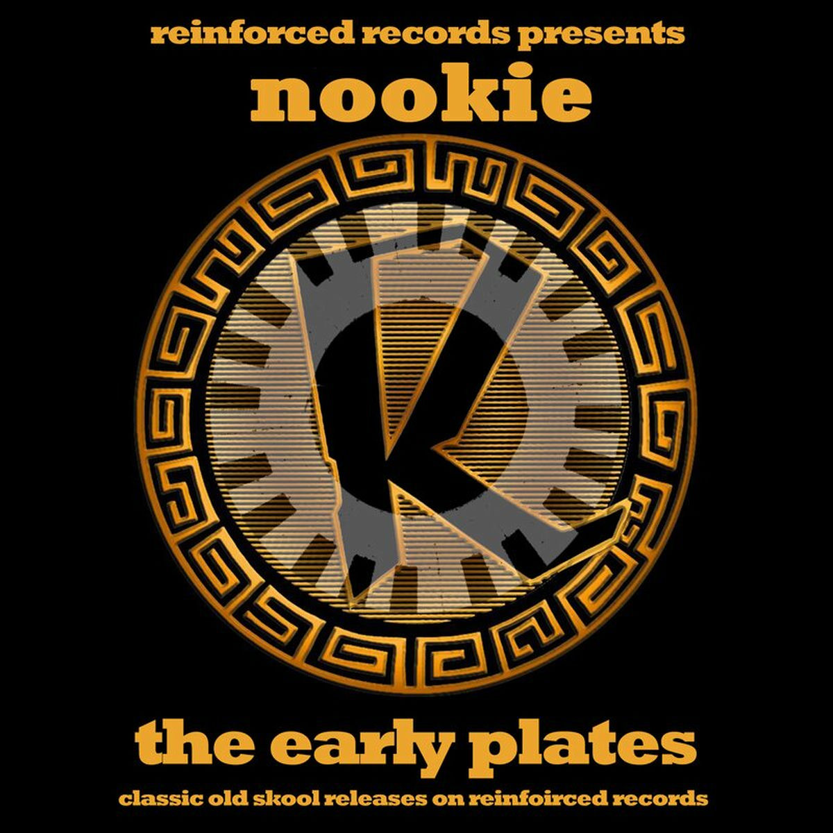 Album cover of Reinforced Presents Nookie - The Early Plates