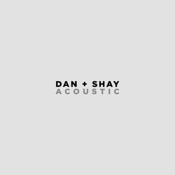 Cover of Dan + Shay (Acoustic)