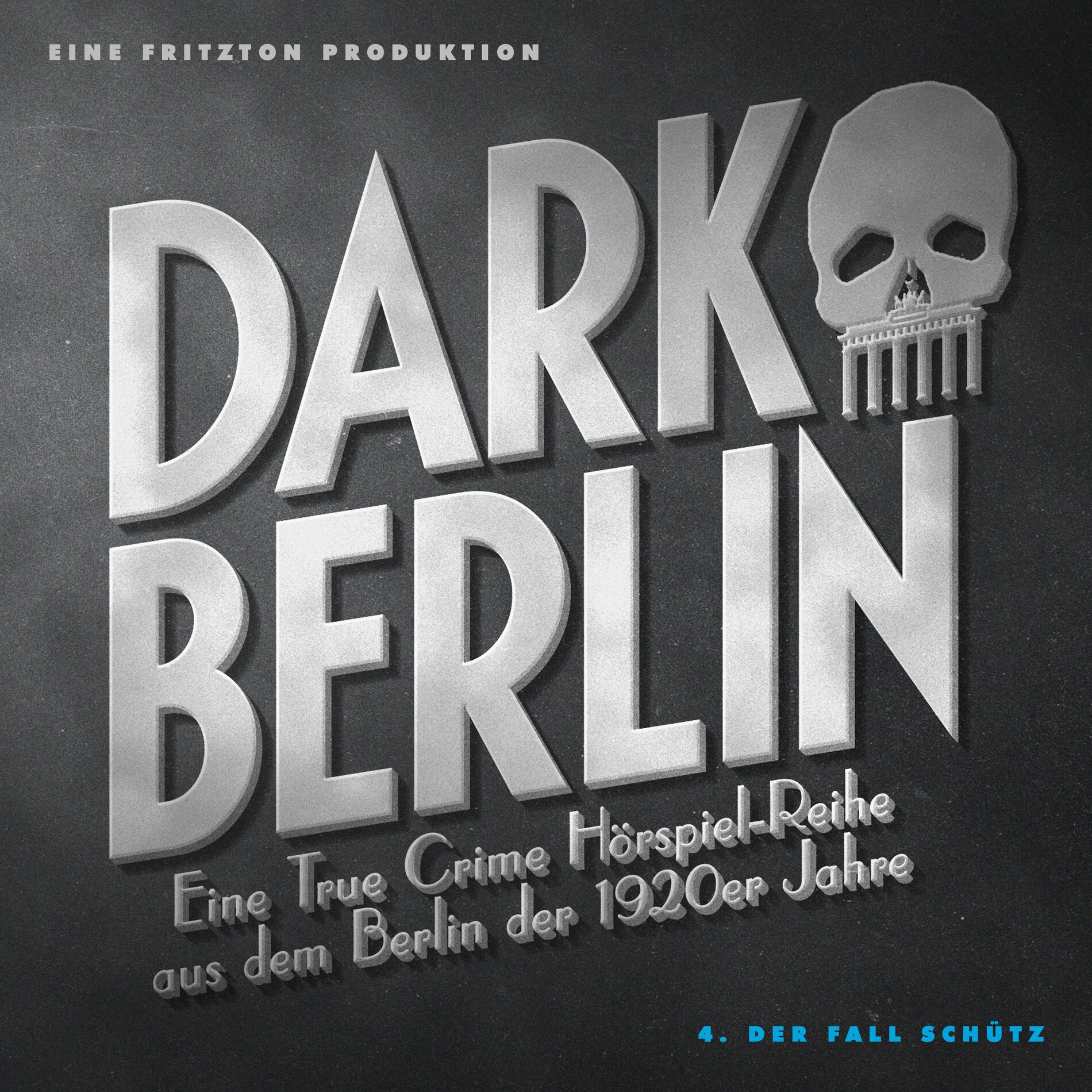 Album cover of Dark Berlin Eine True Crime Hörspiel-Reihe aus dem Berlin der 1920er Jahre - 4. Fall (4. Der Fall Schütz)