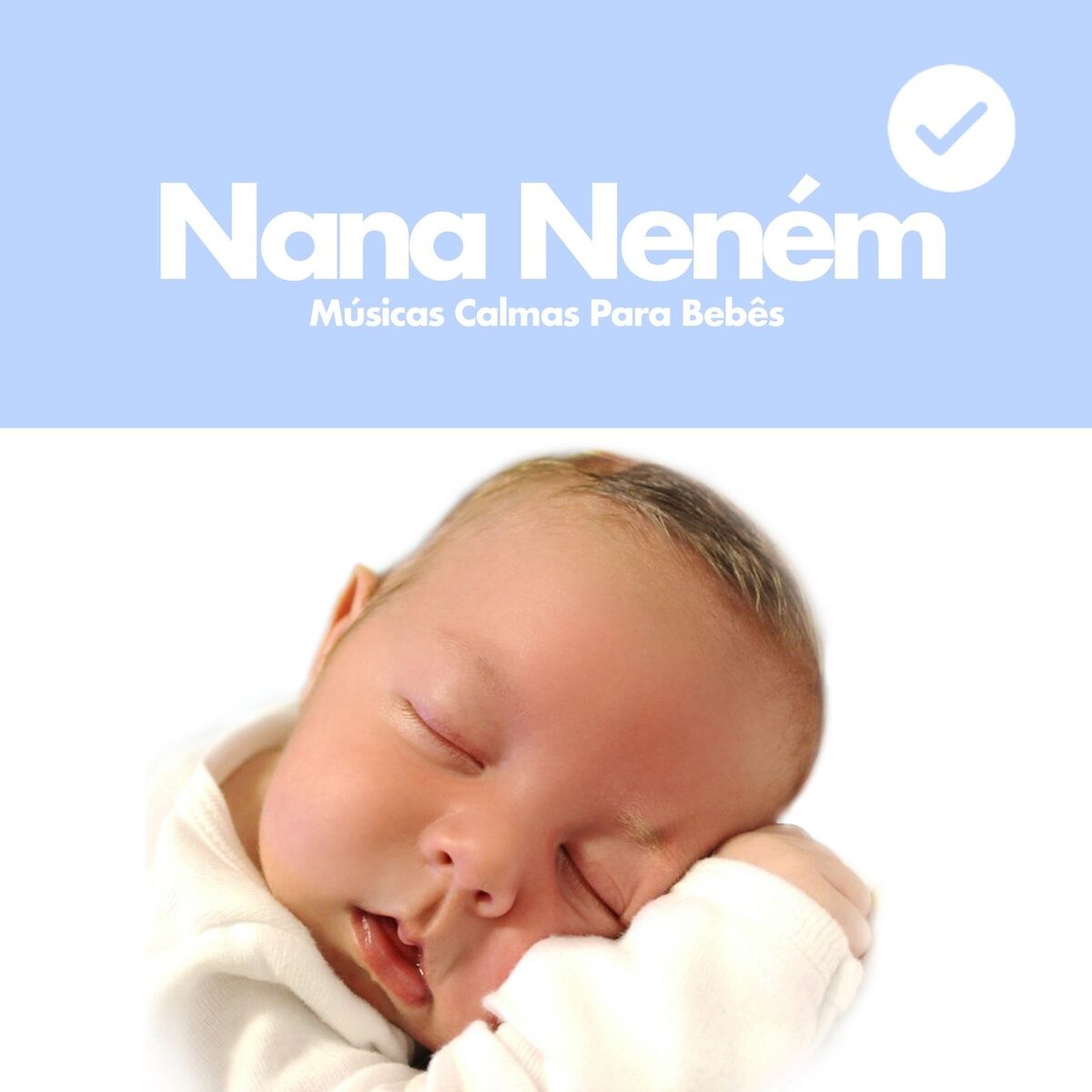 Album cover of Nana Neném - Músicas Calmas para Bebês