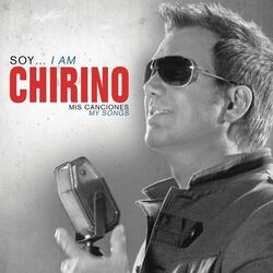 Cover of Soy... I Am Chirino, Mis Canciones - My Songs