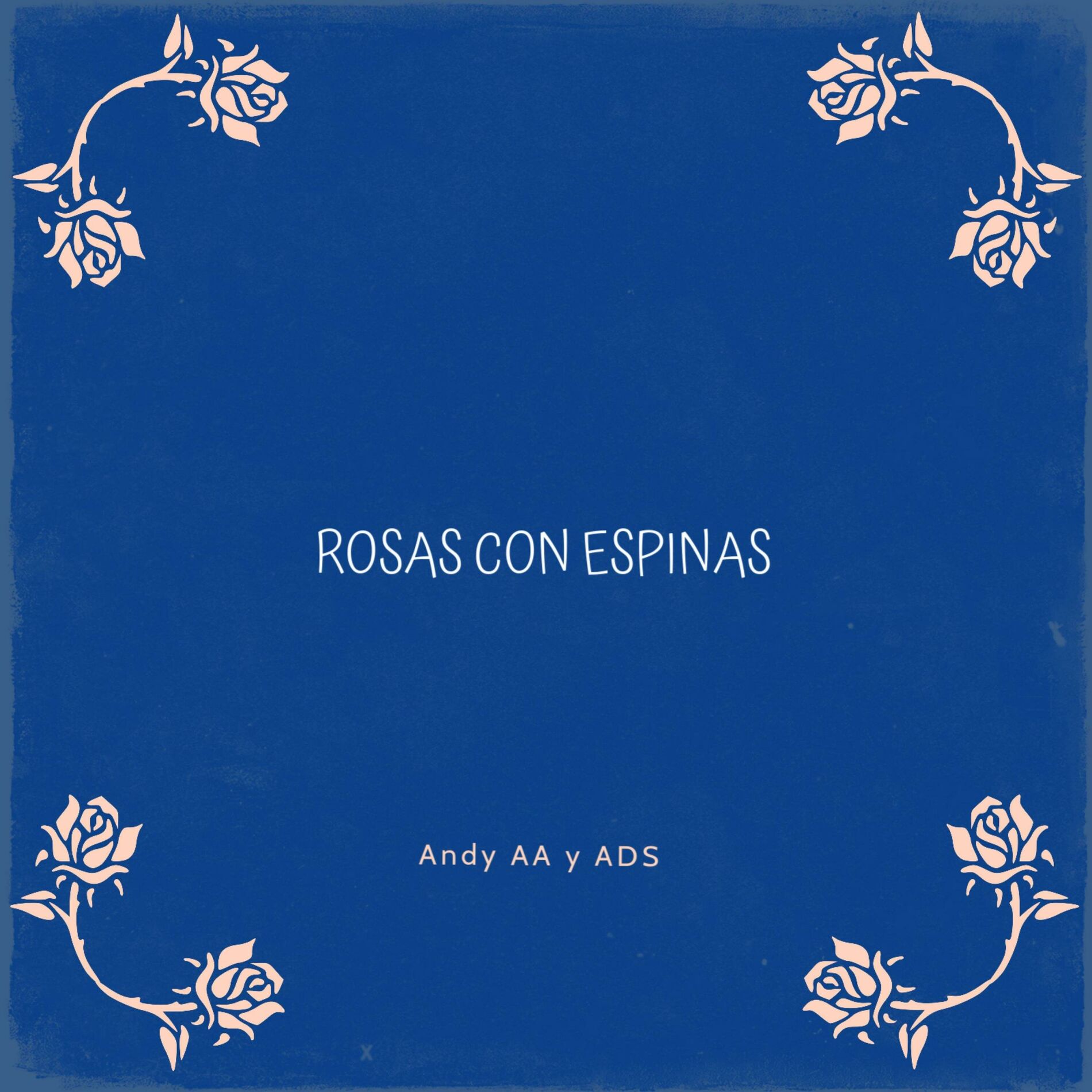 Album cover of ROSAS CON ESPINAS (feat. ADS)