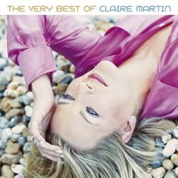 Cover of The Very Best of Claire Martin